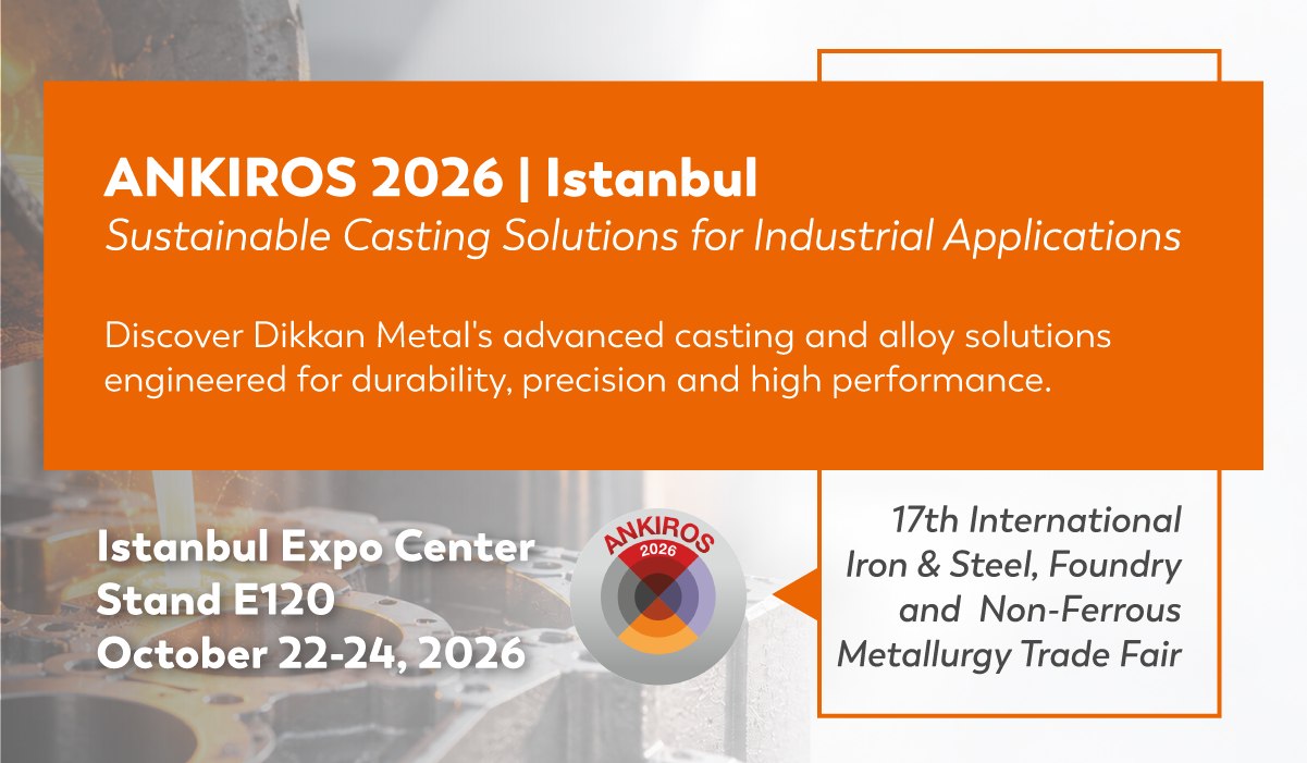 ANKIROS 2026 Istanbul – Dikkan Metal, Istanbul Expo Center Stand E120, October 22-24, 2026